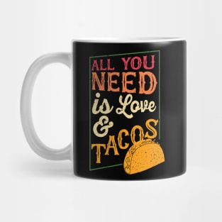 All you need is love & tacos Mug